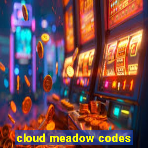 cloud meadow codes